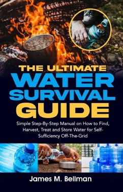 The Ultimate Water Survival Guide (eBook, ePUB) - Bellman, James M.