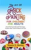 The Art of Rock Painting for Children and Adults (eBook, ePUB)