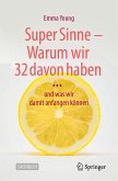 Super Sinne - Warum wir 32 davon haben (eBook, PDF)