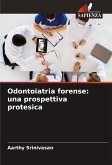 Odontoiatria forense: una prospettiva protesica