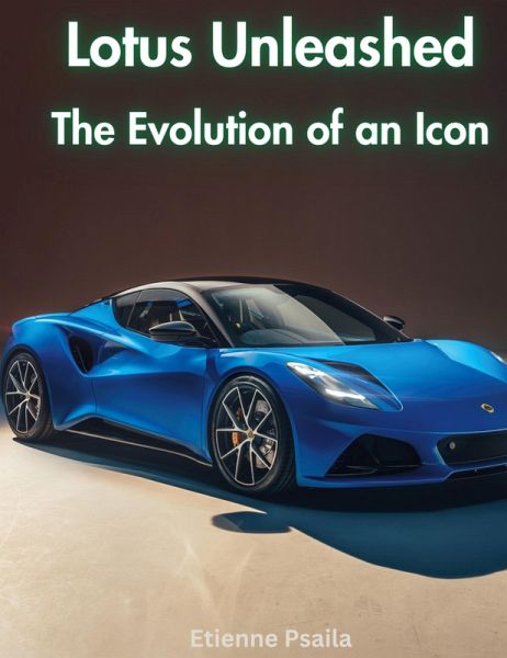 Lotus Unleashed - The Evolution Of An Icon Lotus Unleashed - The Evolution Of An Icon