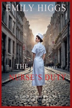 The Nurse's Duty - Higgs, Emily