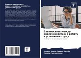Vzaimoswqz' mezhdu wowlechennost'ü w rabotu i uslowiqmi truda