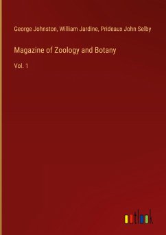 Magazine of Zoology and Botany - Johnston, George; Jardine, William; Selby, Prideaux John