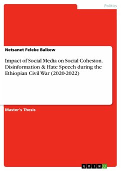Impact of Social Media on Social Cohesion. Disinformation & Hate Speech during the Ethiopian Civil War (2020-2022) (eBook, PDF)