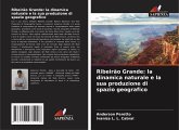 Ribeirão Grande: la dinamica naturale e la sua produzione di spazio geografico Ribeirão Grande: la dinamica naturale e la sua produzione di spazio geografico