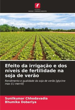 Efeito da irrigação e dos níveis de fertilidade na soja de verão - Chhodavadia, Sunilkumar;Dobariya, Bhumika