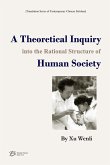 A Theoretical Inquiry into the Rational Structure of Human Society A Theoretical Inquiry into the Rational Structure of Human Society
