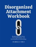 Disorganized Attachment Workbook Disorganized Attachment Workbook