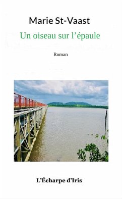 Un oiseau sur l'épaule (eBook, ePUB) - St-Vaast, Marie