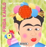Frida kahlo... Per a infants Frida kahlo... Per a infants
