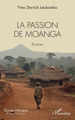 La passion de Moanga - Leckombo, Yves Derrick