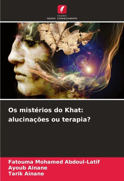Os mistérios do Khat: alucinações ou terapia? Os mistérios do Khat: alucinações ou terapia?