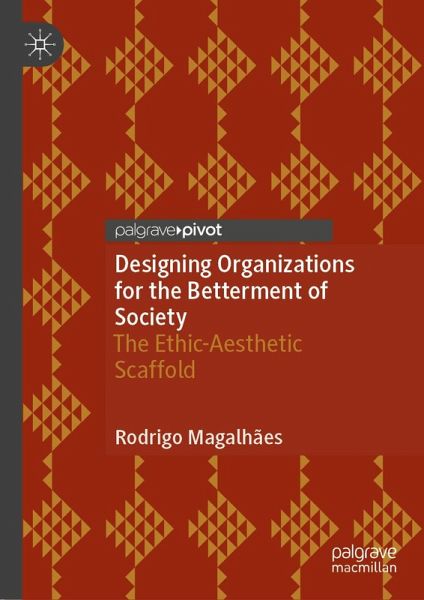 Designing Organizations for the Betterment of Society (eBook, PDF)