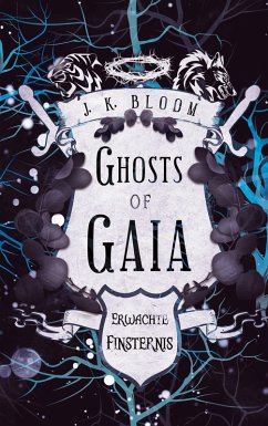 Ghosts of Gaia - Bloom, J. K.