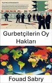 Gurbetçilerin Oy Hakları (eBook, ePUB)