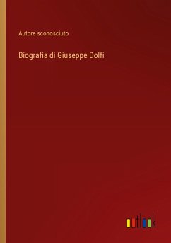 Biografia di Giuseppe Dolfi - Autore Sconosciuto