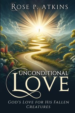 Unconditional Love - Atkins, Rose P Unconditional Love - Atkins, Rose P