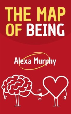 The Map of Being - Murphy, Alexa