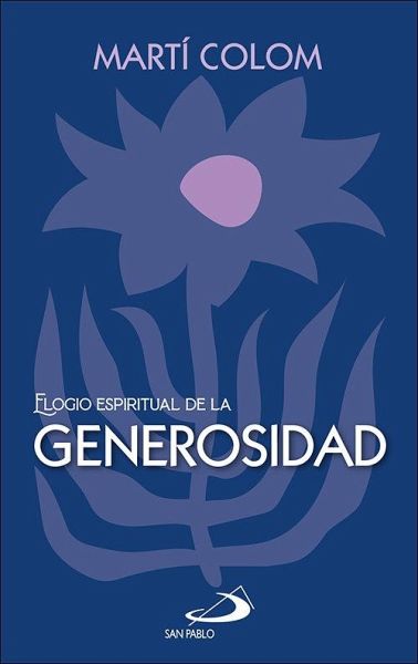 Elogio espiritual de la generosidad Elogio espiritual de la generosidad