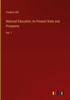 National Education; its Present State and Prospects