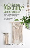 The Complete Macramé Guide for Beginners (eBook, ePUB)