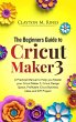 The Beginners Guide to Cricut Maker 3... - Bild 1
