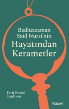 Bediüzzaman Said Nursinin Hayatindan Kerametler - Nazmi caglayan, Ferit