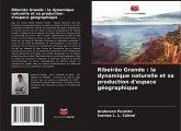 Ribeirão Grande : la dynamique naturelle et sa production d'espace géographique Ribeirão Grande : la dynamique naturelle et sa production d'espace géographique