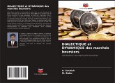 DIALECTIQUE et DYNAMIQUE des marchés boursiers DIALECTIQUE et DYNAMIQUE des marchés boursiers