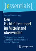 Den Fachkräftemangel im Mittelstand überwinden (eBook, PDF)