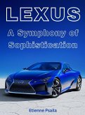 Lexus - A Symphony Of Sophistication Lexus - A Symphony Of Sophistication