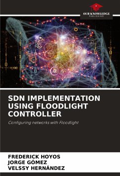 SDN IMPLEMENTATION USING FLOODLIGHT CONTROLLER - HOYOS, FREDERICK;Gómez, Jorge;Hernández, Velssy