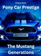 Pony Car Prestige - The Mustang... - Bild 1