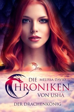 Die Chroniken von Usha - Der Drachenkönig - David, Melissa