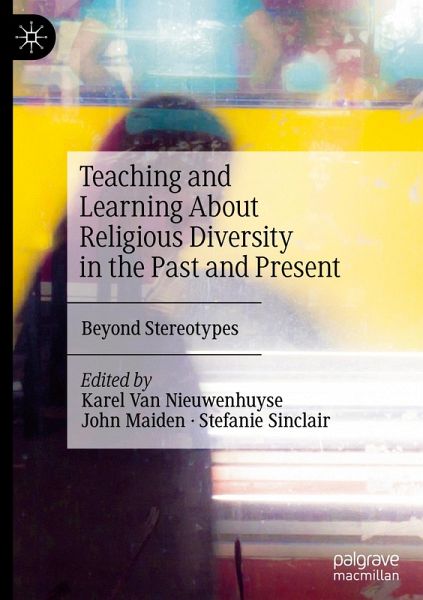 Teaching and Learning About Religious Diversity in the Past and Present Teaching and Learning About Religious Diversity in the Past and Present