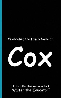 Celebrating the Family Name of Cox - Walter the Educator