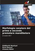 Morfologia canalare del primo e secondo premolare mandibolare