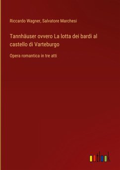 Tannhäuser ovvero La lotta dei bardi al castello di Varteburgo