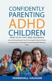 Confidently Parenting ADHD Children Confidently Parenting ADHD Children