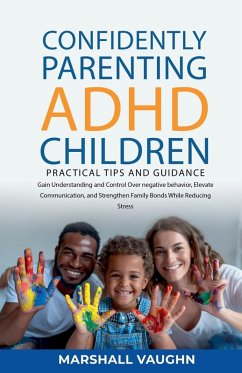 Confidently Parenting ADHD Children - Vaughn, Marshall