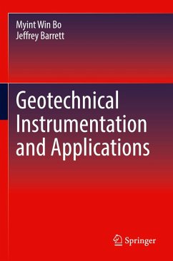 Geotechnical Instrumentation and Applications - Bo, Myint Win;Barrett, Jeffrey
