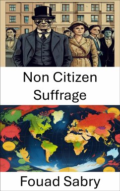 Non Citizen Suffrage (eBook, ePUB) - Sabry, Fouad