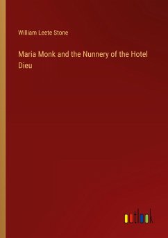 Maria Monk and the Nunnery of the Hotel Dieu