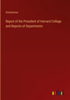 Report of the President of Harvard College and Reports of Departments