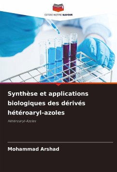 Synthèse et applications biologiques des dérivés hétéroaryl-azoles - Arshad, Mohammad