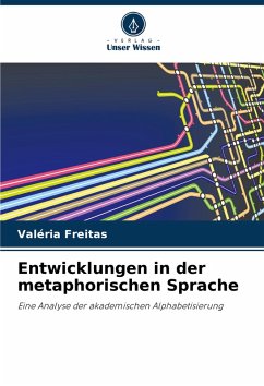 Entwicklungen in der metaphorischen Sprache - Freitas, Valéria