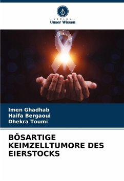 Cover BÖSARTIGE KEIMZELLTUMORE DES EIERSTOCKS