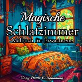 Fantasy Malbuch für Erwachsene Magische Schlafzimmer Anti-Stress, Achtsamkeit und Kreativität