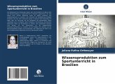 Wissensproduktion zum Sportunterricht in Brasilien Wissensproduktion zum Sportunterricht in Brasilien